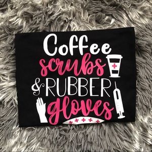 Coffee scrubs and rubber gloves nurse shirt